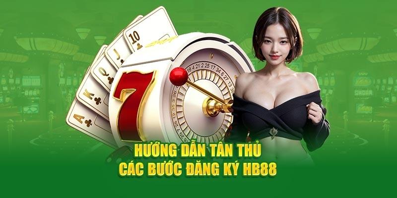 Các bước tạo tài khoản HB88 để nhận thưởng